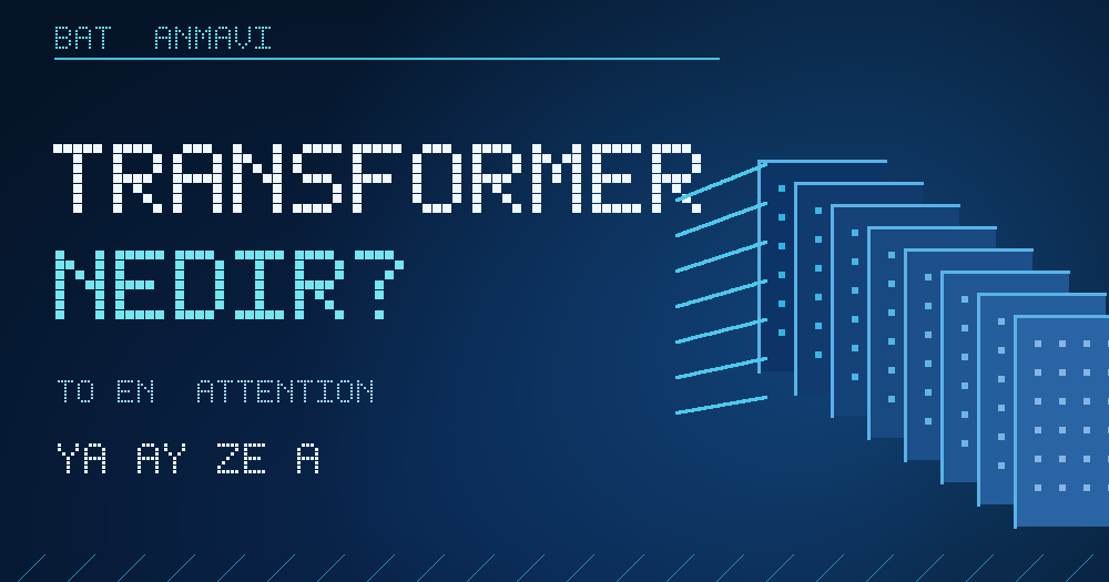 Transformer Nedir? Yapay Zekâ Bir Cümleyi Nasıl Anlar ve Yanıt Üretir? için kapak görseli